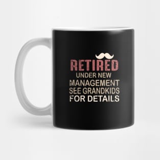 Retired Under New Management See Grandkids for Details Mug